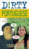E-Book (epub) Dirty Portuguese von Alice Rose, Nati Vale, Pedro A Cabral