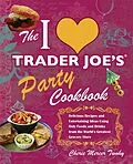 E-Book (epub) I Love Trader Joe's Party Cookbook von Cherie Mercer Twohy