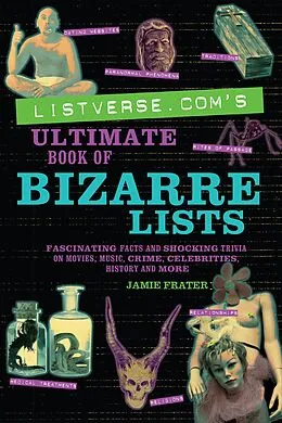 E-Book (epub) Listverse.com's Ultimate Book of Bizarre Lists von Jamie Frater