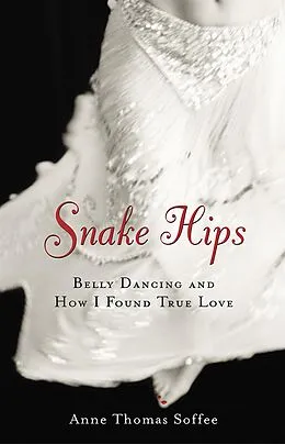 E-Book (epub) Snake Hips von Anne Thomas Soffee