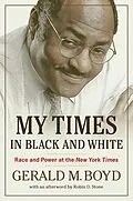 E-Book (epub) My Times in Black and White von Gerald M. Boyd, Robin D. Stone
