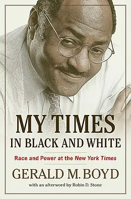 E-Book (epub) My Times in Black and White von Gerald M. Boyd, Robin D. Stone