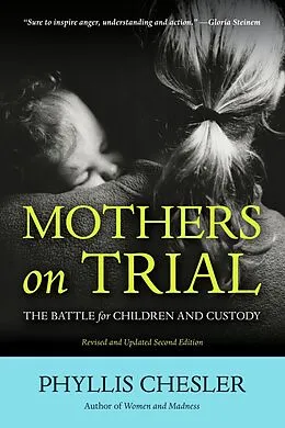 E-Book (epub) Mothers on Trial : The Battle for Children and Custody von Phyllis Chesler