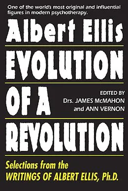 E-Book (epub) Albert Ellis: Evolution of a Revolution von James McMahon, Ann Vernon