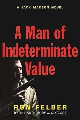 E-Book (epub) Man of Indeterminate Value von Ron Felber