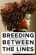 E-Book (epub) Breeding Between The Lines von Alon Ziv