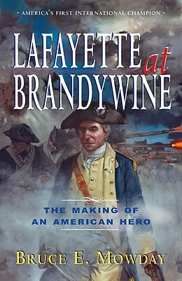 E-Book (epub) Lafayette At Brandywine von Bruce E. Mowday