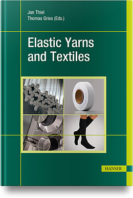 Livre Relié Elastic Yarns and Textiles de 