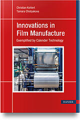 Fester Einband Innovations in Film Manufacture von Christian Kohlert, Tamara Chistyakova
