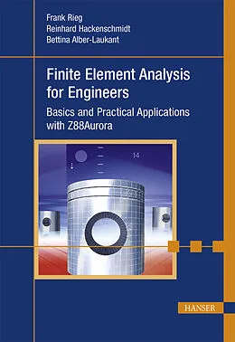E-Book (pdf) Finite Element Analysis for Engineers von Frank Rieg, Reinhard Hackenschmidt, Bettina Alber-Laukant