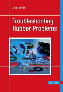 Fester Einband Troubleshooting Rubber Problems von John G. Sommer