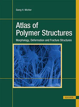 E-Book (pdf) Atlas of Polymer Structures von Goerg H. Michler