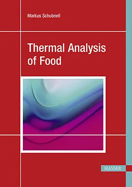 E-Book (pdf) Thermal Analysis of Food von Markus Schubnell