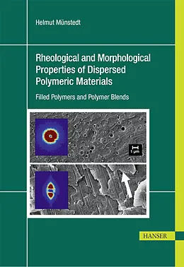 E-Book (epub) Rheological and Morphological Properties of Dispersed Polymeric Materials von Helmut Münstedt