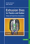 E-Book (epub) Extrusion Dies for Plastics and Rubber von Christian Hopmann, Walter Michaeli