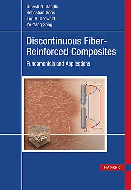 E-Book (pdf) Discontinuous Fiber-Reinforced Composites von Umesh Gandhi, Sebastian Goris, Tim A. Osswald