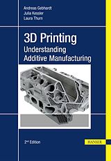 E-Book (pdf) 3D Printing von Andreas Gebhardt, Julia Kessler, Laura Thurn