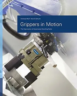 E-Book (pdf) Grippers in Motion von Andreas Wolf, Henrik Schunk