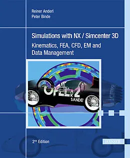 E-Book (epub) Simulations with NX / Simcenter 3D von Reiner Anderl, Peter Binde