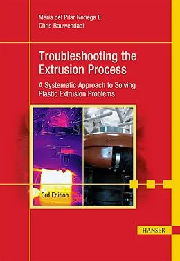E-Book (pdf) Troubleshooting the Extrusion Process von Maria del Pilar Noriega E., Chris Rauwendaal