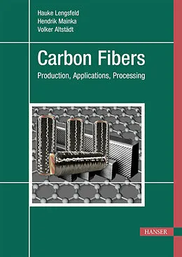 E-Book (pdf) Carbon Fibers von Hauke Lengsfeld, Hendrik Mainka, Volker Altstädt