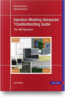 Livre Relié Injection Molding Advanced Troubleshooting Guide de Randy Kerkstra, Steve Brammer