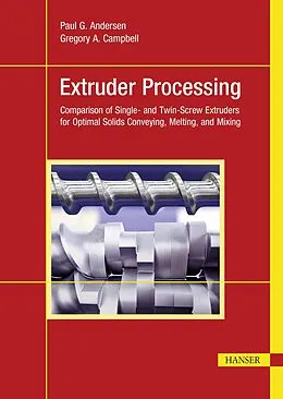 E-Book (pdf) Extruder Processing von Paul G. Andersen, Gregory A. Campbell