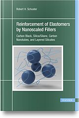 Livre Relié Reinforcement of Elastomers by Nanoscaled Fillers de Robert H. Schuster