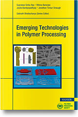 Livre Relié Emerging Technologies in Polymer Processing de Suprakas Sinha Ray, Ritima Banerjee, Jayita Bandyopadhyay