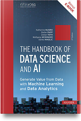  The Handbook of Data Science and AI, m. 1 Buch, m. 1 E-Book de Katherine Munro, Stefan Papp, Zoltan Toth