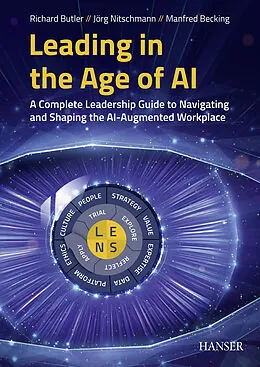 E-Book (epub) Leading in the Age of AI von Richard Butler, Jörg Nitschmann, Manfred Becking