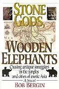 Kartonierter Einband Stone Gods, Wooden Elephants von Bob Bergin