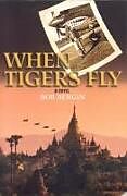 Kartonierter Einband When Tigers Fly von Bob Bergin