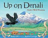 Kartonierter Einband Up on Denali von Shelley Gill, Shannon Cartwright