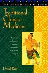 Kartonierter Einband (Kt) The Shambhala Guide to Traditional Chinese Medicine von Daniel P. Reid