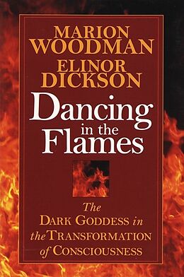 Couverture cartonnée Dancing in the Flames de Elinor Dickson, Marion Woodman