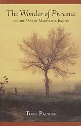 Kartonierter Einband The Wonder of Presence von Toni Packer