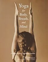 Kartonierter Einband Yoga for Body, Breath, and Mind von SHRI T. KRISHNAMACHARYA, A. G. Mohan