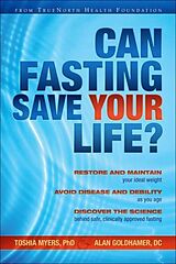 Fester Einband Can Fasting Save Your Life? von Toshia Myers, Alan Goldhamer