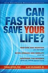 Fester Einband Can Fasting Save Your Life? von Toshia Myers, Alan Goldhamer