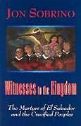 Kartonierter Einband Witnesses to the Kingdom von Jon Sobrino