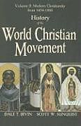 Couverture cartonnée History of the World Christian Movement, Vol. 2: Modern Christianity from 1454-1800 de Dale T Irvin, Scott W Sunquist