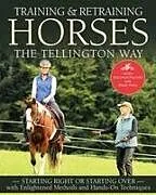 Kartonierter Einband Training & Retraining Horses the Tellington Way von Linda Tellington-Jones
