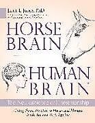 Kartonierter Einband Horse Brain, Human Brain: The Neuroscience of Horsemanship von Janet Jones
