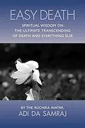 E-Book (epub) Easy Death von Avatar Adi Da Samraj