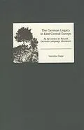 E-Book (pdf) The German Legacy in East Central Europe as Recorded in Recent German-Language Literature von Valentina N. Glajar
