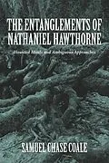 E-Book (pdf) The Entanglements of Nathaniel Hawthorne von Samuel Chase Coale