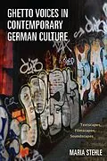 E-Book (pdf) Ghetto Voices in Contemporary German Culture von Maria Stehle