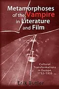 E-Book (epub) Metamorphoses of the Vampire in Literature and Film von Erik Butler
