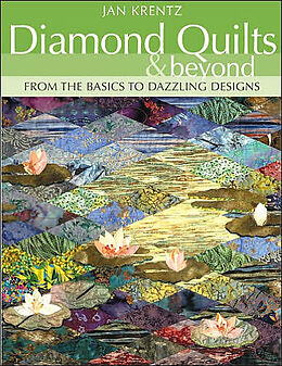 Couverture cartonnée Diamond Quilts & Beyond. From the Basics to Dazzling Designs - Print on Demand Edition de Jan Krentz